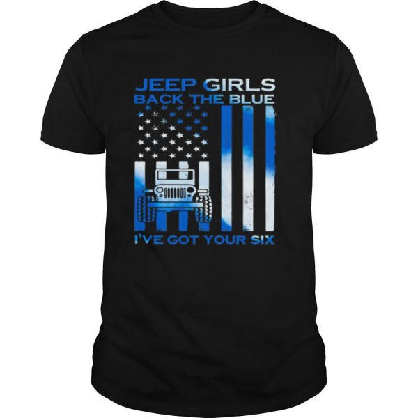 Girls back the blue i’ve got your six american flag shirt