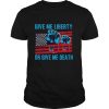 Give Me Liberty Or Give Me Death Patriotic Anti Lockdown Usa Flag shirt