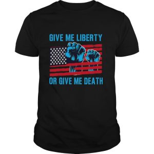 Give Me Liberty Or Give Me Death Patriotic Anti Lockdown Usa Flag shirt
