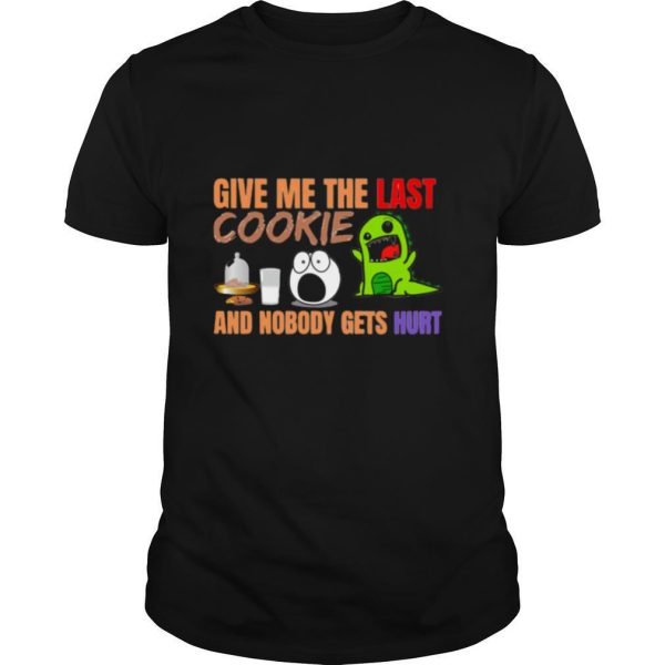 Give Me The Last Cookies And Nobody Gets Hurt Christmas shirt