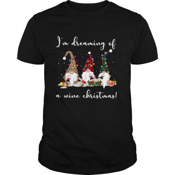 Gnomes Im Dreaming Of A Wine Christmas shirt