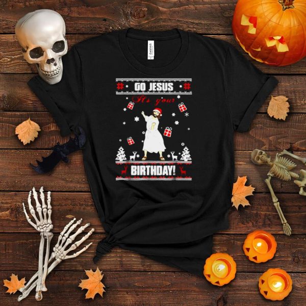 Go Jesus It’S Your Birthday Ugly Christmas Sweater Shirt