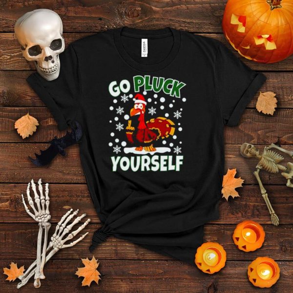 Go pluck yourself ugly turkey santa Christmas shirt