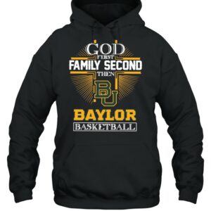 God first family second then Baylor Bears basketball shirt 2 God first family second then Baylor Bears basketball shirt 3