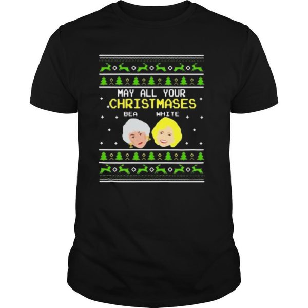 Golden Girls may all your christmases bea whiteshirt