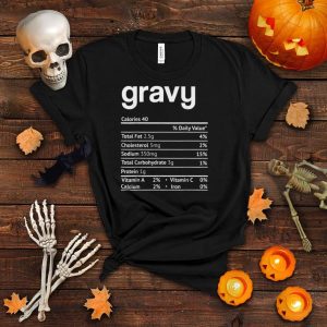 Gravy Nutrition Facts Funny Thanksgiving Christmas T Shirt