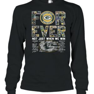 Green Bay Packers Forever Not Just When We Win Signatures Shirt Green Bay Packers Forever Not Just When We Win Signatures Shirt