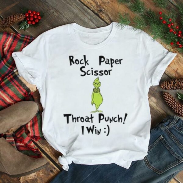 Grinch Christmas Rock Paper Scissors Throat Punch I Win Christmas Shirt