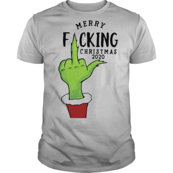 Grinch Merry Fucking Christmas 2020 shirt