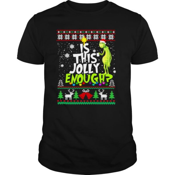 Grinch drink Coffee Is this Jolly enough ugly Christmas shirt