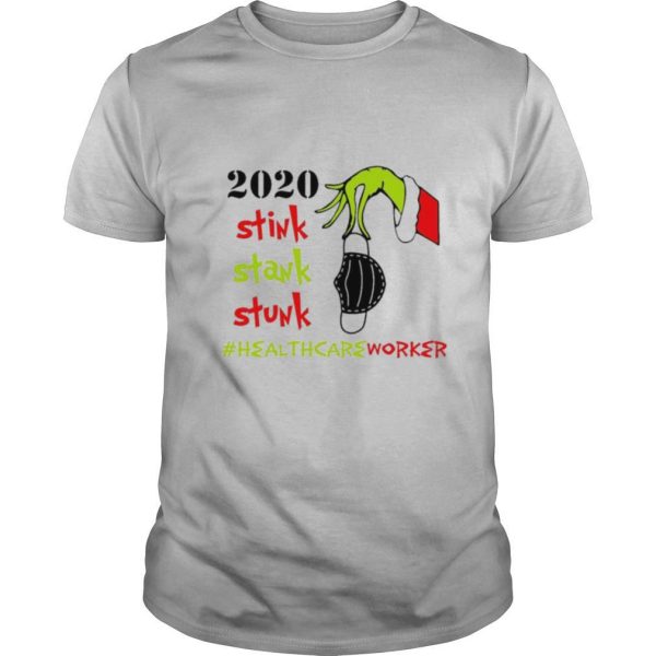 Grinch hand holding face mask 2020 Stink Stank Stunk Healthcareworker Christmas shirt