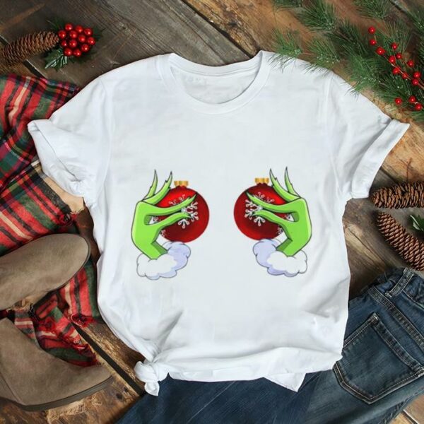 Grinch ornament Boob Christmas shirt