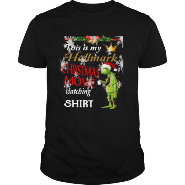 Grinch this is my hallmark christmas movie watching shirt