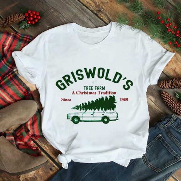 GrisWold’s Tree Farm A Christmas Tradition Since 1989 Shirt