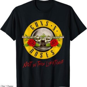 Guns And Roses T-shirt Not In This Lifetime