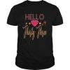 HELLO LOVE THIRTY THREE shirt