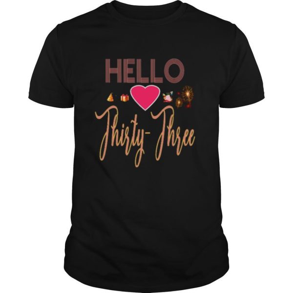 HELLO LOVE THIRTY THREE shirt