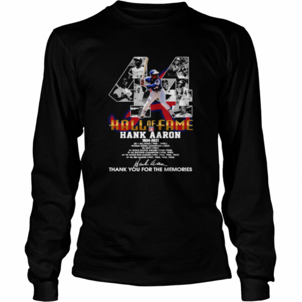 Hall Of Fame Hank Aaron 1934 2021 Signature Thanks For The Memories shirt