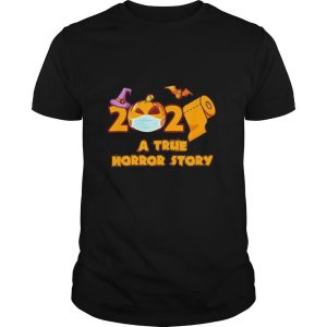Halloween 2020 A True Horror Story shirt