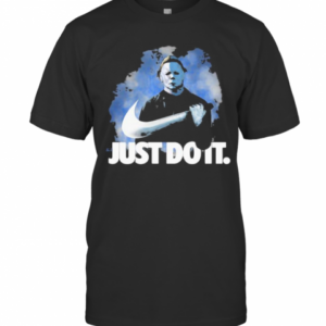 Halloween Michael Myers Nike Just Do It T-Shirt