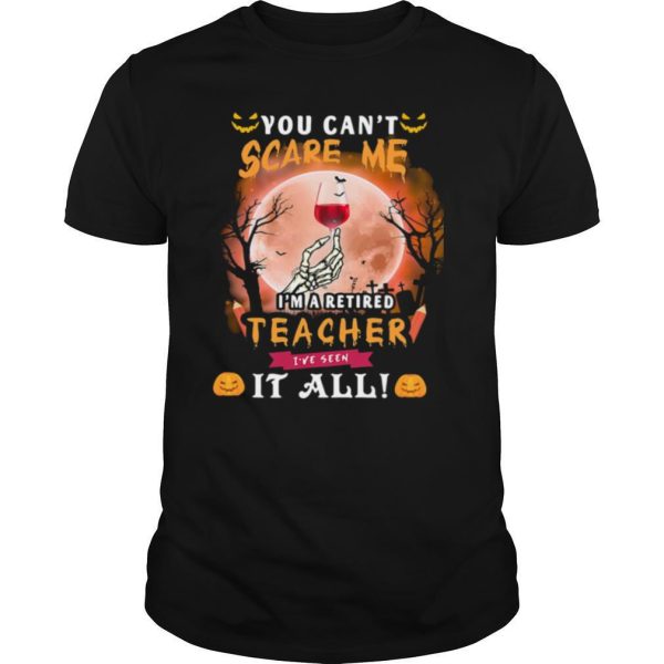 Halloween you can’t scare me i’m a retired teacher i’ve seen it all moon shirt