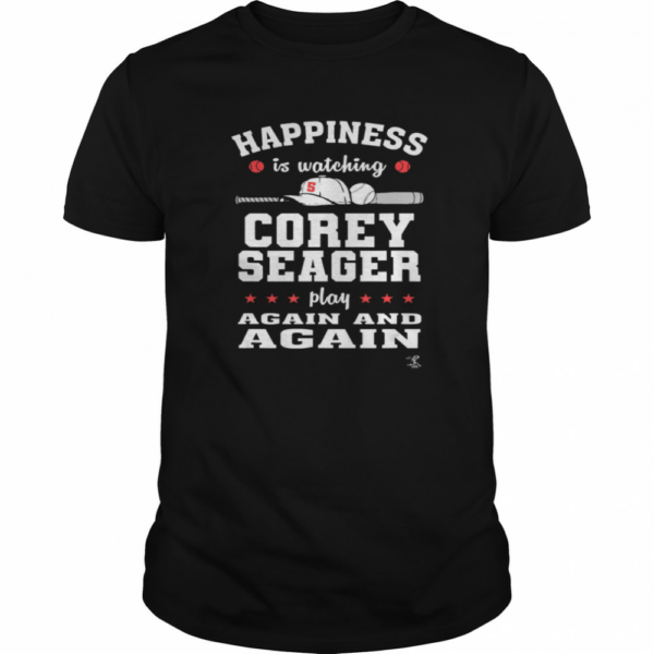 Happiness Is Watching Corey Seager Play Again And Again shirt