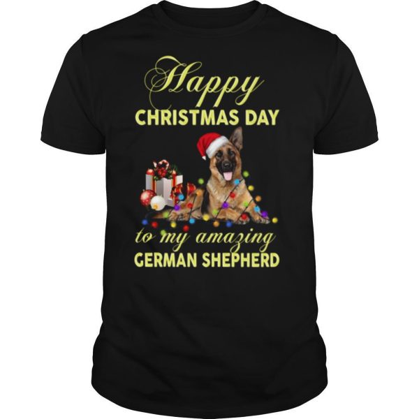 Happy Christmas Day To My Amazing German Shepherd Santa Light shirt