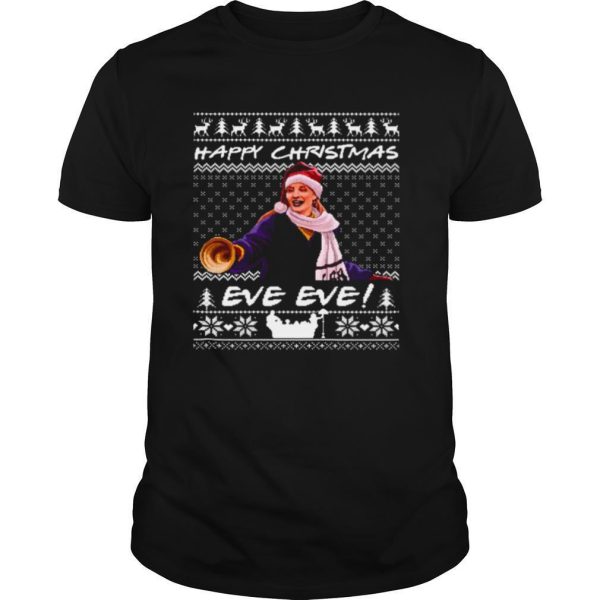 Happy Christmas Eve Eve Ugly Xmas shirt