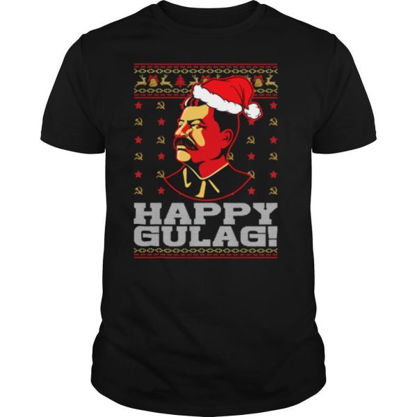 Happy Gulag Joseph Stalin Happy Gulag Ugly Christmas shirt