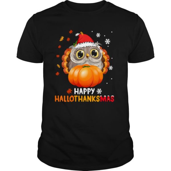 Happy Hallothanksmas Owl Halloween And Merry Christmas shirt