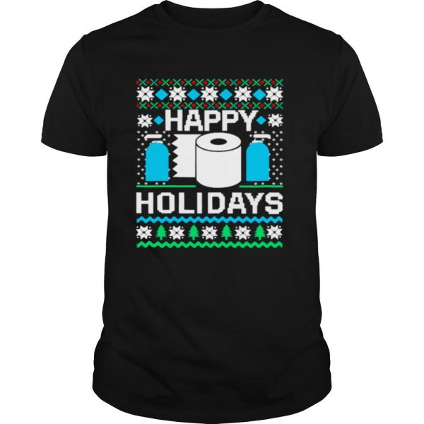 Happy Holidays Toilet Paper Hand Sanitizer Ugly Christmas shirt