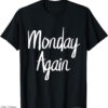 Happy Mondays T-shirt Monday Again