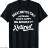 Happy Mondays T-shirt Retired Funny