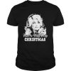 Have A Holly Dolly Christmas Xmas shirt