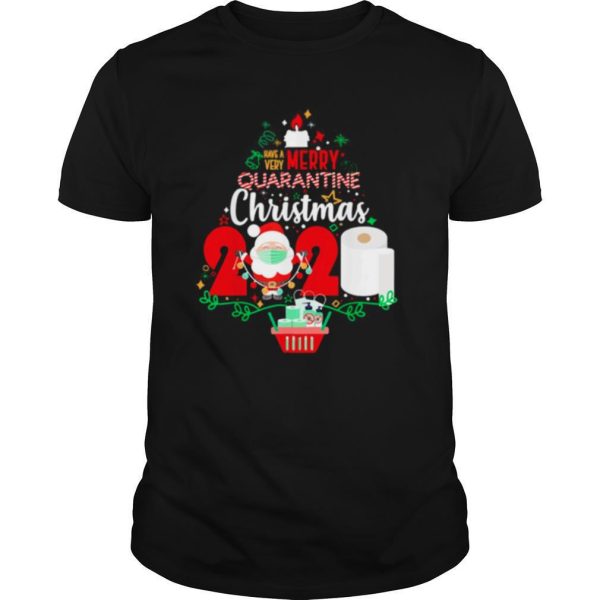 Have Very Merry Quarantine Christmas 2020 Toilet Paper shirt