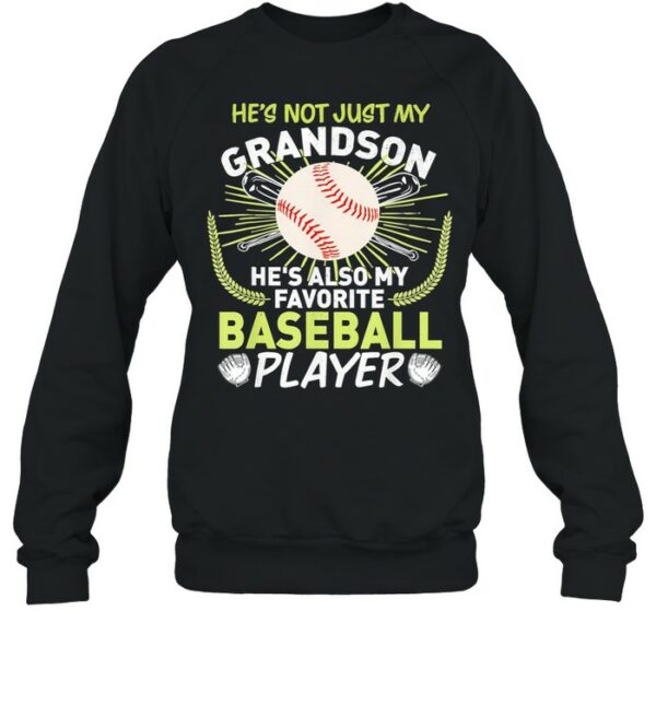 He’s Not Just My Grandson He’s Also My Favorite Baseball Player shirt