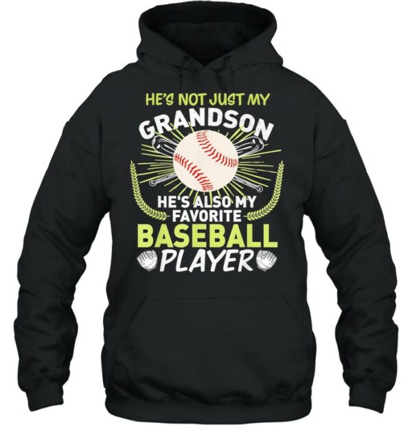 He’s Not Just My Grandson He’s Also My Favorite Baseball Player shirt