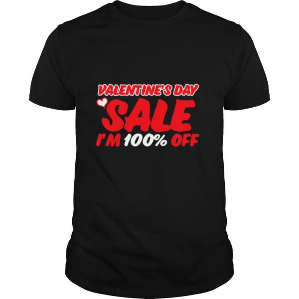 Heart valentines day sale Im 100 Off shirt