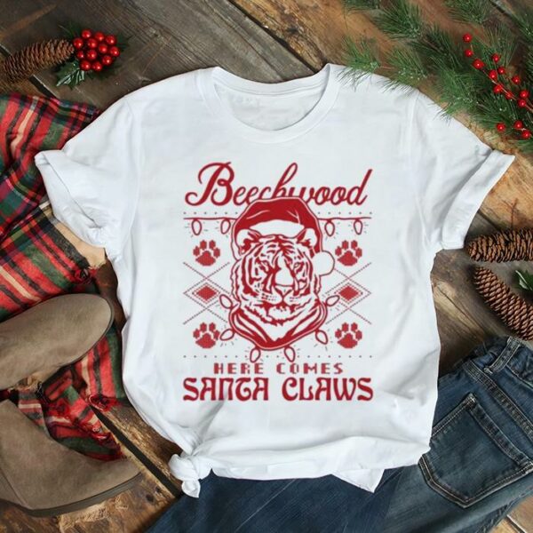 Here Comes Santa Claws Beechwood Christmas 2022 shirt