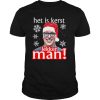 Het Is Kerst Lakker Man Christmas shirt