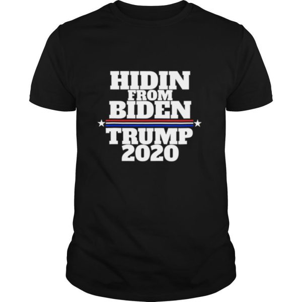 Hidin From BidenTrump 2020 shirt