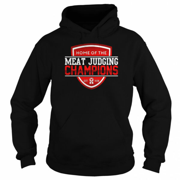 Home of the meat judging Champions est 1938 shirt