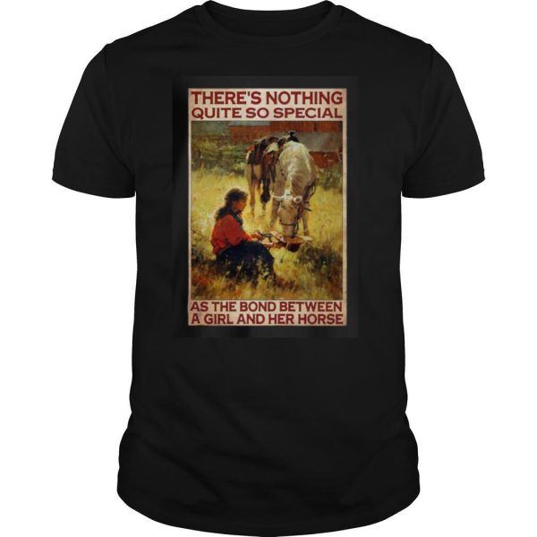 Horse girl there’s nothing quite so special shirt