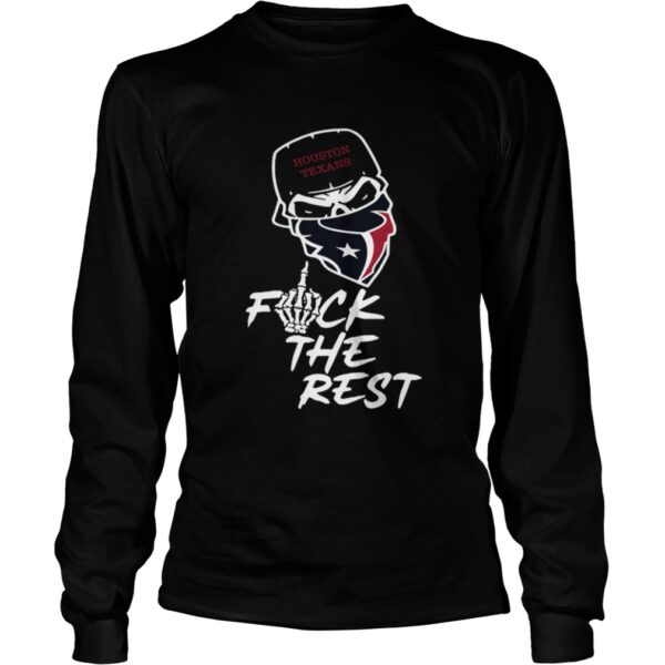 Houston Texans fuck the rest shirt