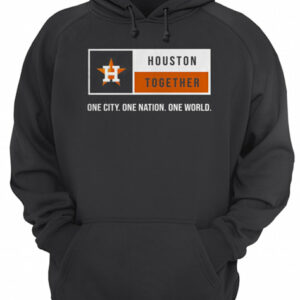 Houston Together One City One Nation One World Astros shirt