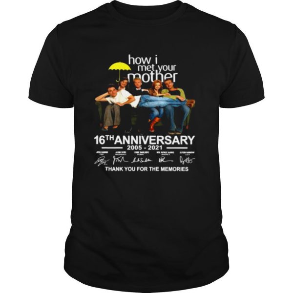 How I Met Your Mother 16th Anniversary 2005 2021 Signatures Thank shirt