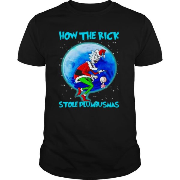 How The Rick Stole Plumbusmas Wear Pajama Christmas Santa shirt