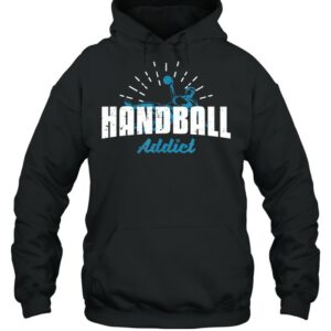 I’m A Handball Addict Sports Back Swing shirt 2 I'm A Handball Addict Sports Back Swing shirt 3