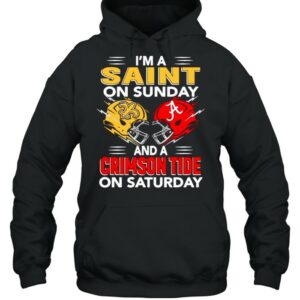 I’m A Saint On Sunday And A Crimson Tide On Saturday Shirt 2 I'm A Saint On Sunday And A Crimson Tide On Saturday Shirt 3