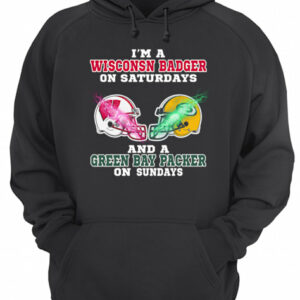 I’m a Wisconsin Badger And A Green Bay Packer on Sunday shirt
